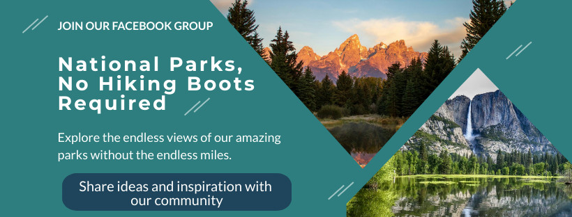 Join Facebook Group, National parks, No Hiking Boots Required for people who want to explore national parks beyond hiking